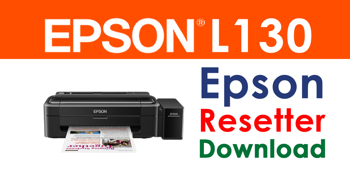 Epson L130 Resetter Free Download Rar